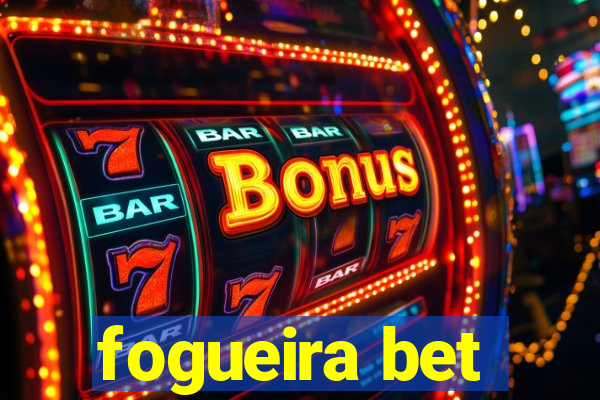 fogueira bet