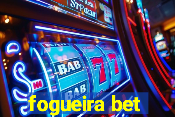 fogueira bet