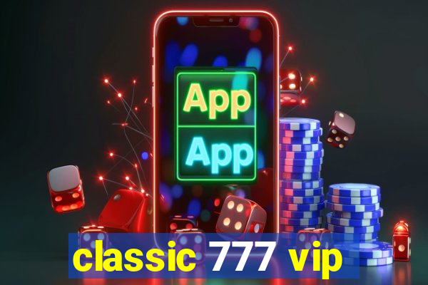 classic 777 vip
