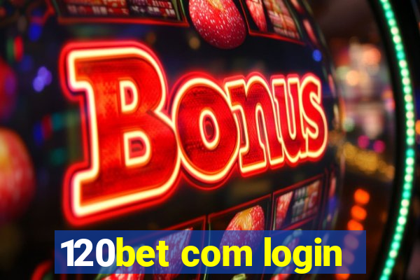 120bet com login