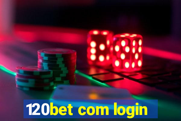 120bet com login