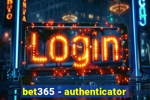 bet365 - authenticator