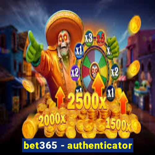 bet365 - authenticator