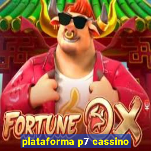 plataforma p7 cassino