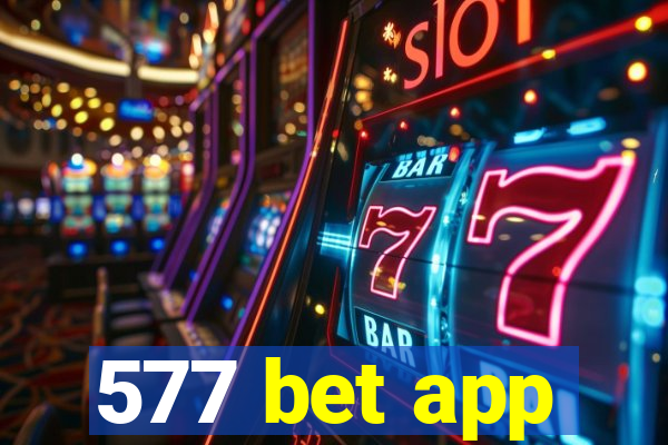577 bet app
