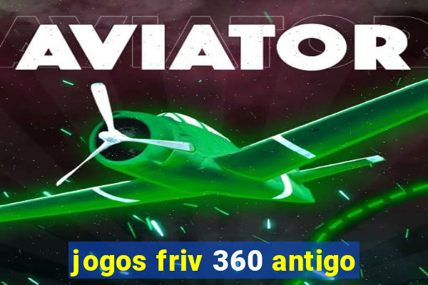 jogos friv 360 antigo