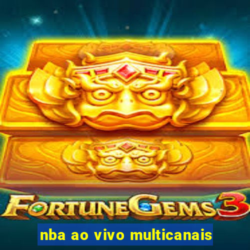 nba ao vivo multicanais
