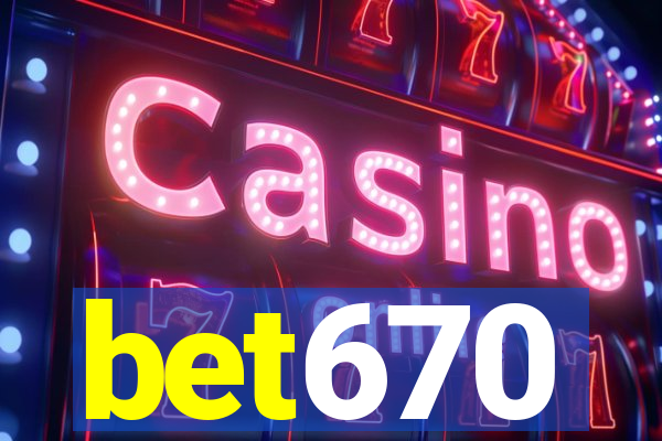 bet670
