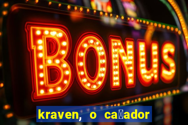 kraven, o ca莽ador filme completo dublado download