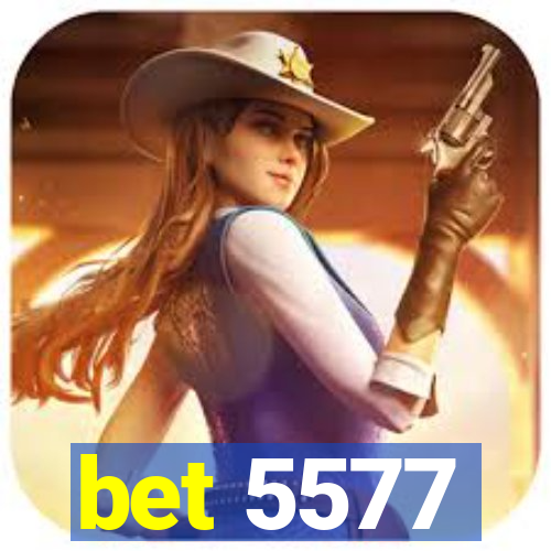 bet 5577