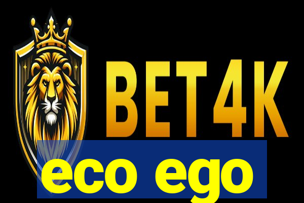 eco ego