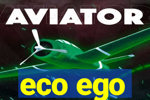 eco ego