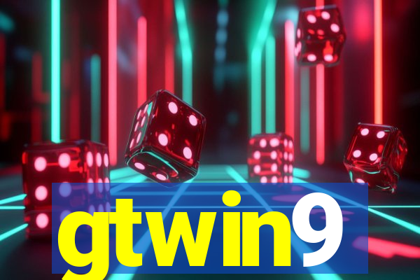 gtwin9