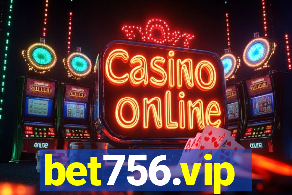 bet756.vip