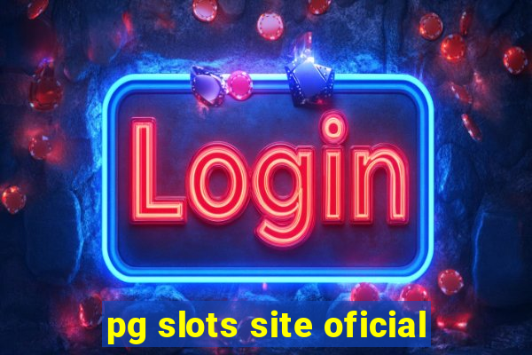 pg slots site oficial