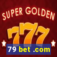 79 bet .com