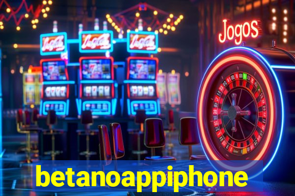 betanoappiphone