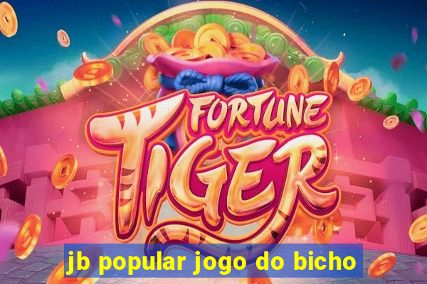 jb popular jogo do bicho