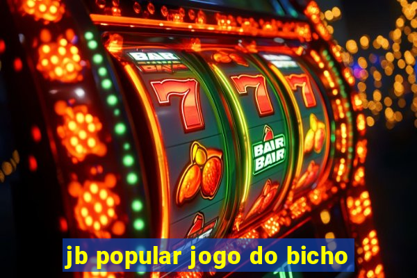 jb popular jogo do bicho
