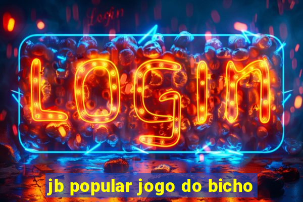 jb popular jogo do bicho