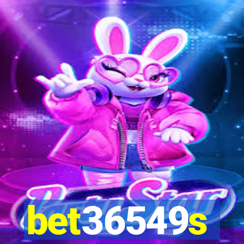 bet36549s