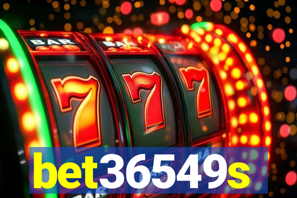 bet36549s