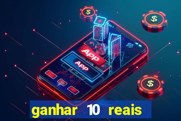 ganhar 10 reais agora no pix