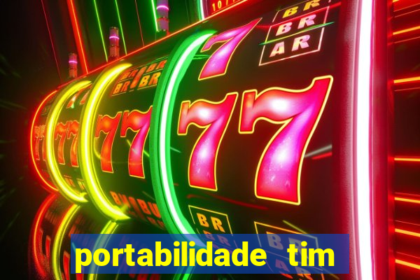 portabilidade tim para tim