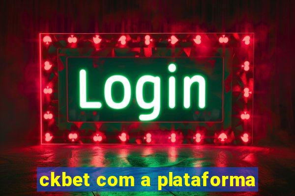 ckbet com a plataforma