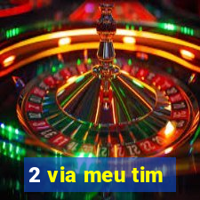 2 via meu tim