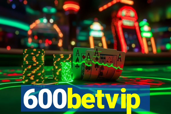 600betvip