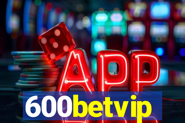 600betvip
