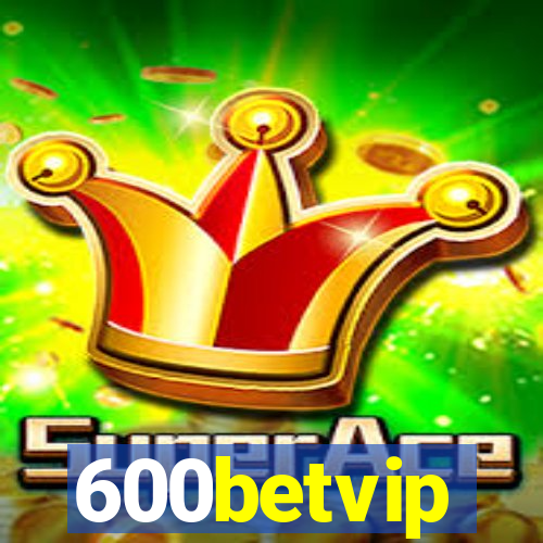 600betvip