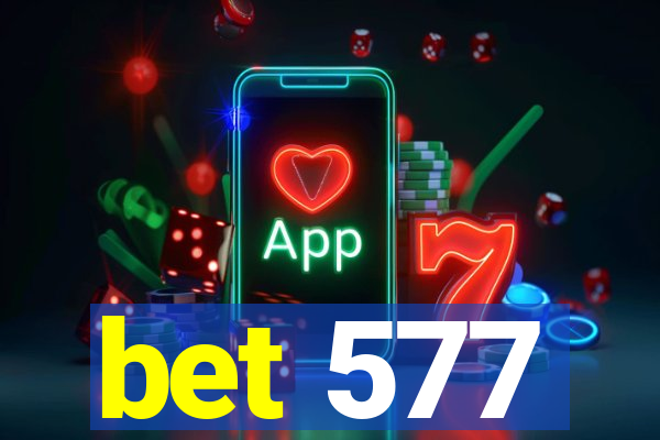 bet 577