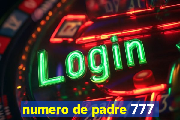 numero de padre 777