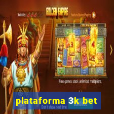 plataforma 3k bet