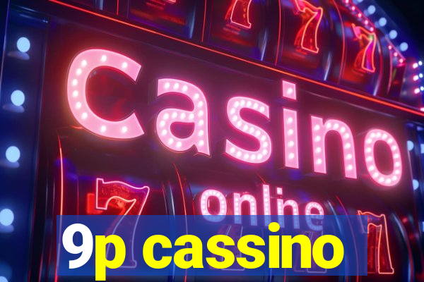 9p cassino