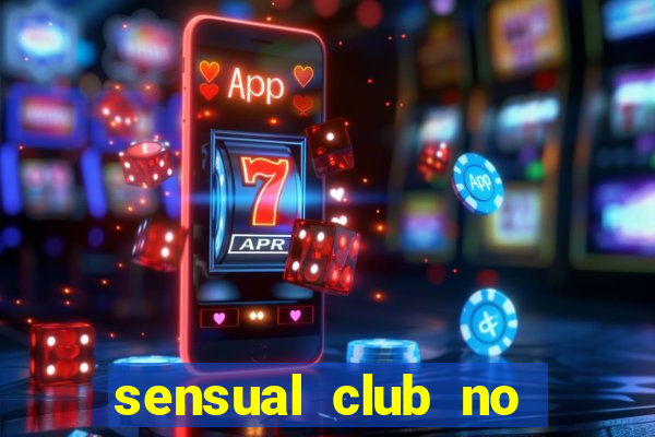 sensual club no esporte interativo