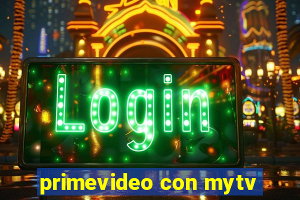 primevideo con mytv