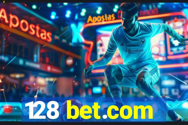 128 bet.com