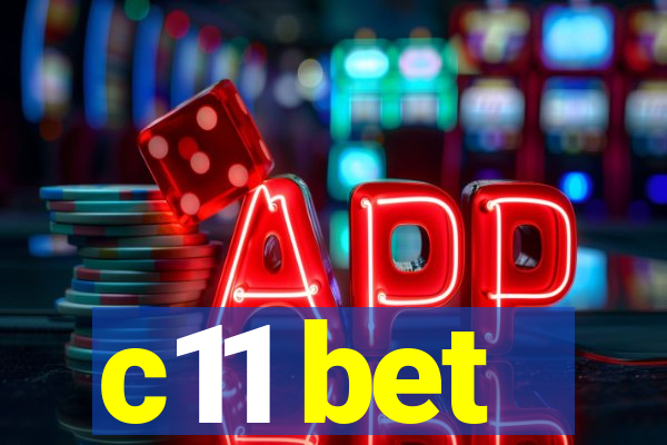 c11 bet