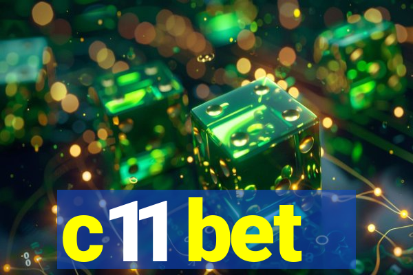 c11 bet