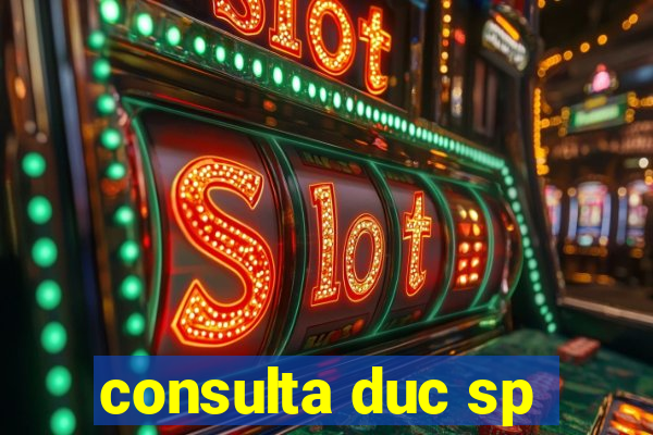 consulta duc sp