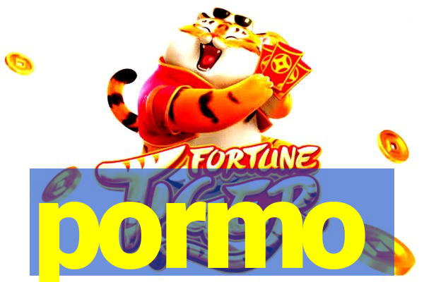 pormo