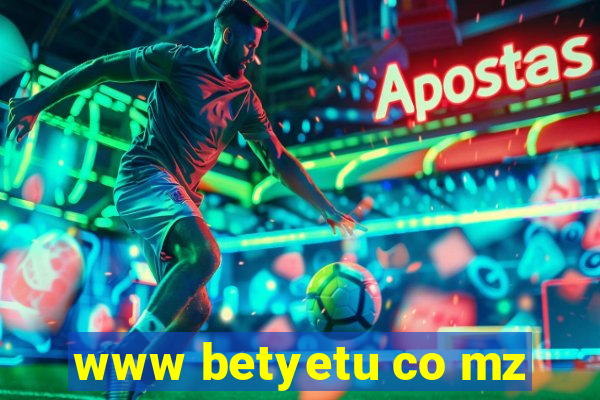 www betyetu co mz