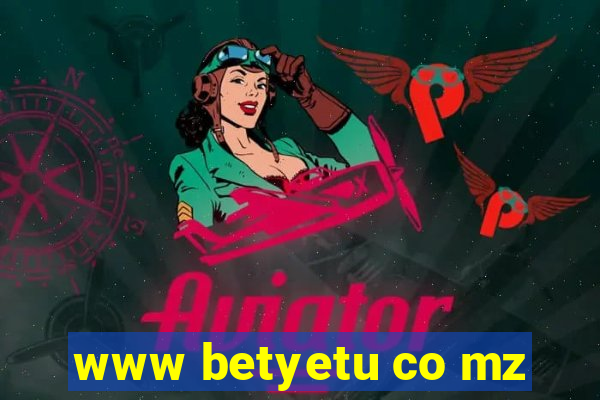 www betyetu co mz