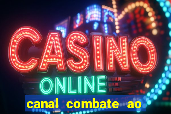 canal combate ao vivo multi canais