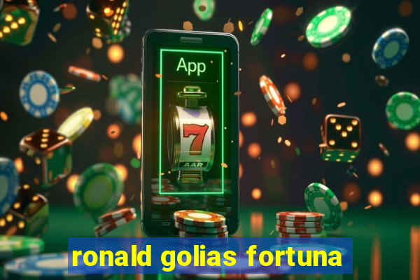ronald golias fortuna