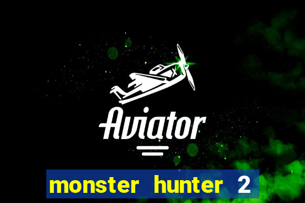 monster hunter 2 filme completo dublado