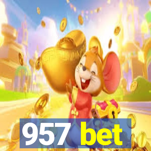 957 bet